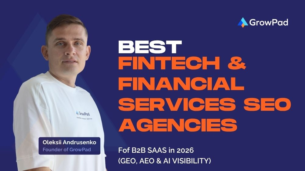 9 Best Fintech & Financial Services SEO Agencies