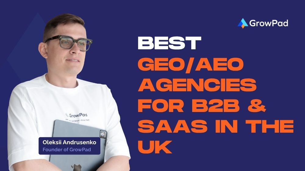 Best GEO/AEO Agencies for B2B & SaaS in the UK