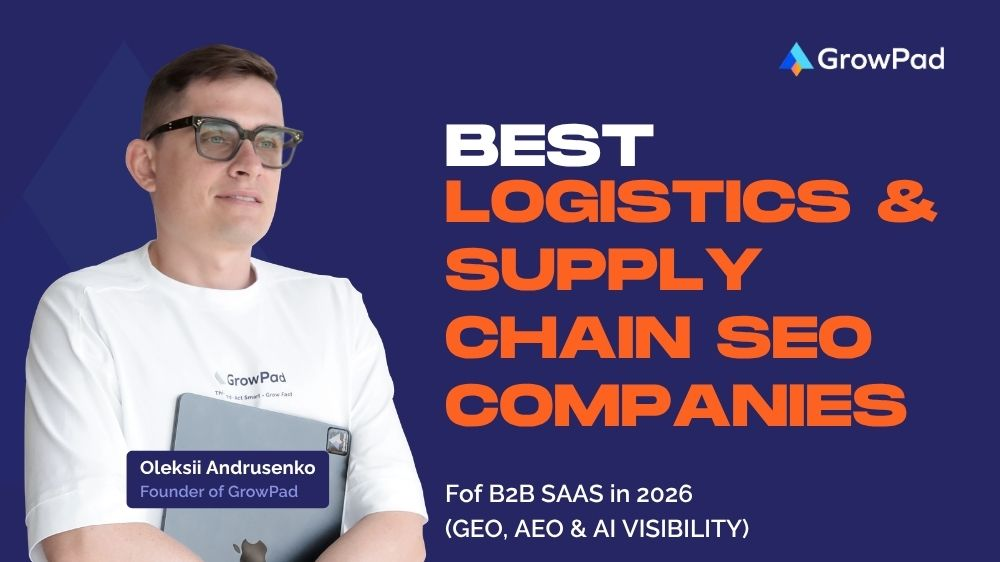 7 Best Logistics & Supply Chain SEO Companies
